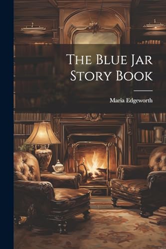 The Blue Jar Story Book von Legare Street Press