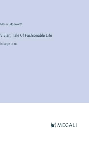 Vivian; Tale Of Fashionable Life: in large print von Megali Verlag
