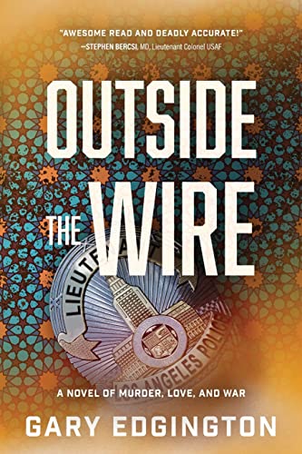 Outside the Wire: A Novel of Murder, Love, and War von Koehler Books