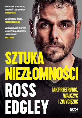 Sztuka niezłomności. Jak przetrwać, walczyć i zwyciężać von SQN