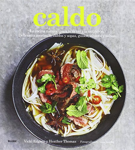Caldo : la cocina natural para la salud y la nutrición von BLUME (Naturart)