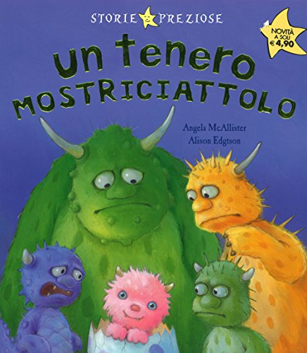 Un tenero mostriciattolo (Storie preziose) von De Agostini