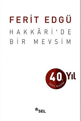 Hakkaride Bir Mevsim Ciltli: 40. Yil Özel Basim: 40. Yıl Özel Basım