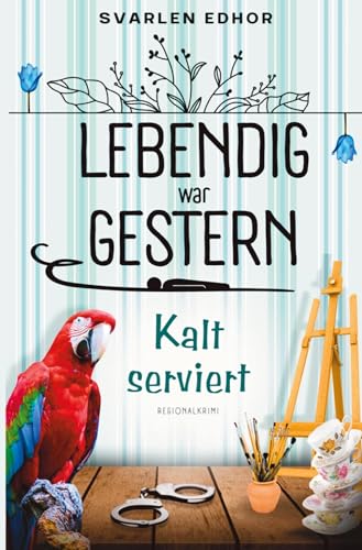 Kalt serviert: Lebendig war gestern - Band 1: Buchhandelsausgabe: Cover matt, Format: 12,5 x 19 cm von tolino media