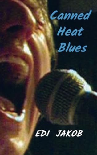 Canned Heat Blues: DE von Bookmundo