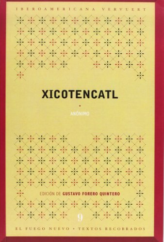 Xicotencatl (El fuego nuevo. Textos recobrados, Band 9) von EDITORIAL BRUÑO