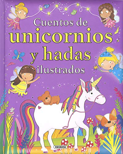 Cuentos de unicornios y hadas ilustrados (Cuentos unicornios y hadas ilustrados) von SUSAETA