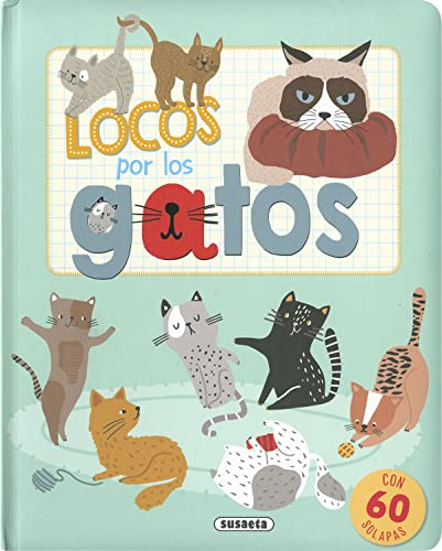 Locos por los gatos (Locos por las mascotas) von SUSAETA EDICIONES S.A