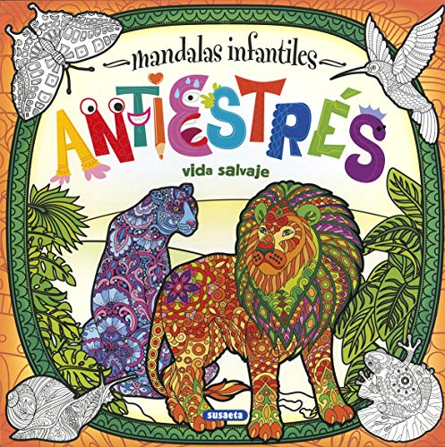Mandalas infantiles antiestrés. Vida salvaje von SUSAETA