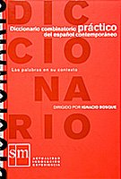 Diccionario combinatorio práctico del español contemporáneo : las palabras en su contexto