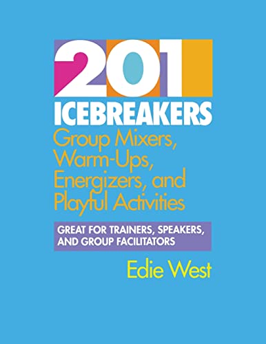 201 Icebreakers: Group Mixers, Warm-Ups, Energizers, and Playful Activities von McGraw-Hill Education