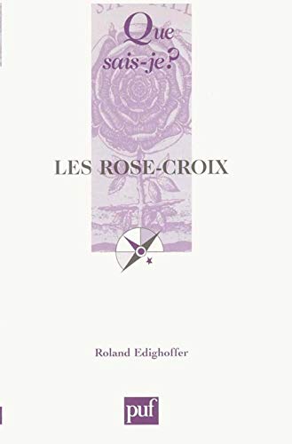 Les Rose-Croix von QUE SAIS JE
