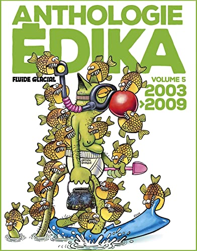 Anthologie Édika - volume 05 - 2003-2009 von FLUIDE GLACIAL