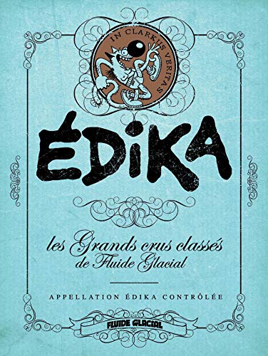 Édika - Les Grands Crus Classés de Fluide Glacial von FLUIDE GLACIAL