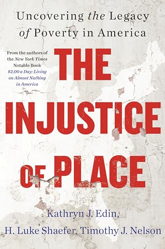 The Injustice of Place: Uncovering the Legacy of Poverty in America von Mariner Books
