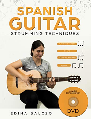 Spanish Guitar Strumming Techniques von Independent Publishing Network