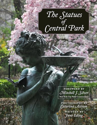The Statues of Central Park: A Tribute to New York City's Most Famous Park and Its Monuments