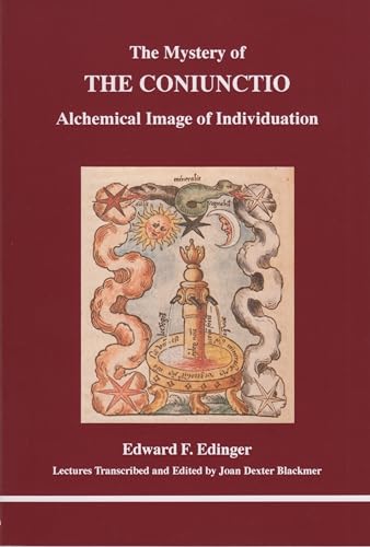 The Mystery of the Coniunctio: Alchemical Image of Individuation: Alchemical Image of the Individuation (STUDIES IN JUNGIAN PSYCHOLOGY BY JUNGIAN ANALYSTS) von Brand: Inner City Books