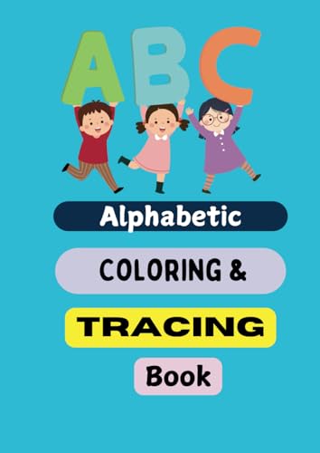 Alphabet Coloring And Tracing Letter Book For Kids, "Engaging Alphabet Practice for Little Learners with Tracing and Coloring Fun": "Fun and Easy ... Skills" (Kids Activity Books, Band 3) Alphabet Coloring And Tracing Letter Book For Kids, "Engaging Alphabet Practice for Little Learners with Tracing and Coloring Fun": "Fun and Easy ... Skills" (Kids Activity Books, Band 3) von Independently published