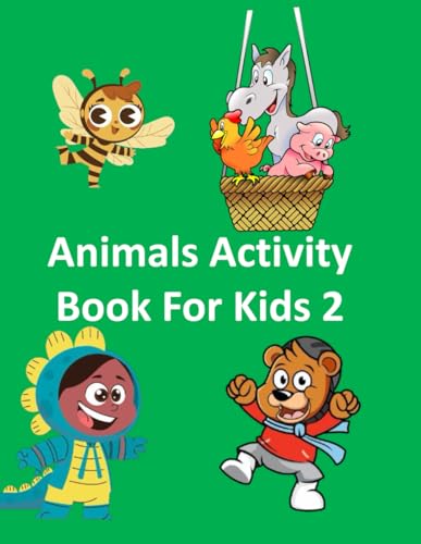 Animals Activity Book for Kids 2: Ultimate Multiple Activity Book: Coloring, Dot To Dot, Mazes and more:: Fun and Engaging Puzzles, Coloring, and ... for Young Minds (Kids Activity Books, Band 9) von Independently published