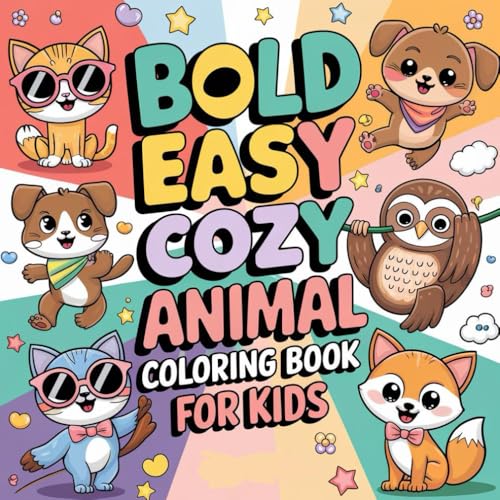 Bold And Easy Cozy Animals Coloring Book for Kids or Adults: A Fun and Relaxing Coloring Adventure with Cute and Cozy Creatures (Bold And Easy Cozy Animals & More Variety Coloring Books, Band 2) von Independently published