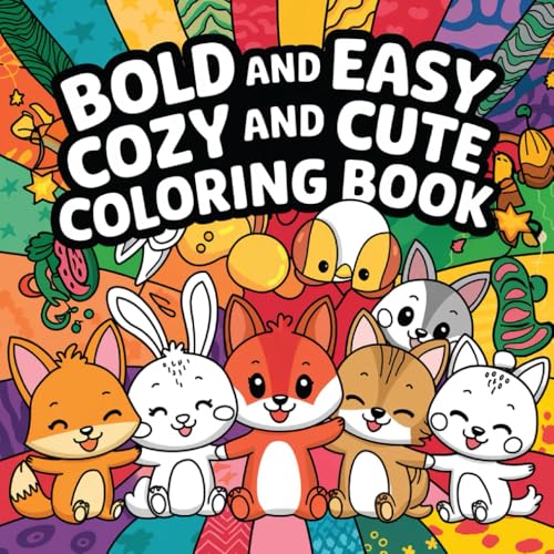 Bold and Easy Cozy And Cute Coloring Pages For Adults And Kids With Simple And Big Designs, Adorable And Super Cute Coloring Pages For Relaxation And ... & More Variety Coloring Books, Band 1) Bold and Easy Cozy And Cute Coloring Pages For Adults And Kids With Simple And Big Designs, Adorable And Super Cute Coloring Pages For Relaxation And ... & More Variety Coloring Books, Band 1) von Independently published