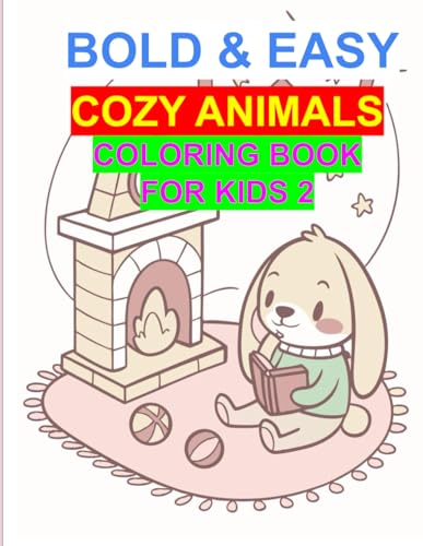 Bold and Easy Cozy Animals coloring Book for Kids 2: A Fun and Relaxing Coloring Adventure with Cute and Cozy Creatures Bold and Easy Cozy Animals coloring Book for Kids 2: A Fun and Relaxing Coloring Adventure with Cute and Cozy Creatures von Independently published