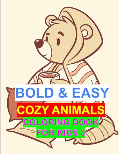 Bold and Easy Cozy Animals coloring Book for Kids 3: A Fun and Relaxing Coloring Adventure with Cute and Cozy Creatures Bold and Easy Cozy Animals coloring Book for Kids 3: A Fun and Relaxing Coloring Adventure with Cute and Cozy Creatures von Independently published