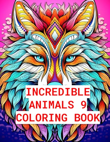 Incredible Animals 9: Stress-Relieving Mandala Animal Designs, Adult Coloring Book: Unwind and Relax with Intricate Animal-Themed Mandalas for Mindful ... Relax with Intricate Animal-Themed, Band 9) von Independently published