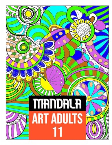 Mandala Art Mind Relaxation 11: 50 Amazing Patterns: An Adult Coloring Book with Fun, Easy, and Relaxing Coloring Pages: A Therapeutic Journey of ... Easy, and Relaxing Coloring Pages, Band 11) von Independently published