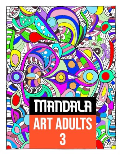 Mandala Art Mind Relaxation 3: 50 Amazing Patterns: An Adult Coloring Book with Fun, Easy, and Relaxing Coloring Pages: A Therapeutic Journey of ... Easy, and Relaxing Coloring Pages, Band 3) von Independently published
