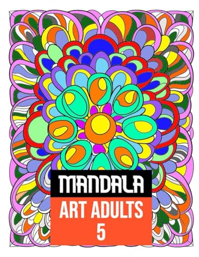 Mandala Art Mind Relaxation 5: 50 Amazing Patterns: An Adult Coloring Book with Fun, Easy, and Relaxing Coloring Pages: A Therapeutic Journey of ... Easy, and Relaxing Coloring Pages, Band 5) von Independently published