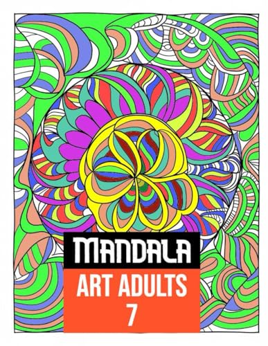 Mandala Art Mind Relaxation 7: 50 Amazing Patterns: An Adult Coloring Book with Fun, Easy, and Relaxing Coloring Pages: A Therapeutic Journey of ... Easy, and Relaxing Coloring Pages, Band 7) von Independently published