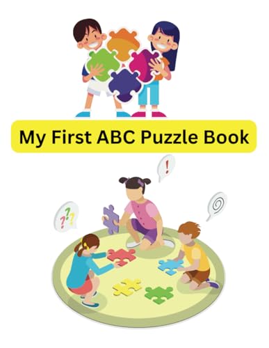 My First ABC Puzzle Book For Kids Ages 1-4, Tracing Letter, Alphabet Mazes, Creative Words Thinking, Coloring & Play Book: A Fun and Educational ... Early Learners (Kids Activity Books, Band 7) My First ABC Puzzle Book For Kids Ages 1-4, Tracing Letter, Alphabet Mazes, Creative Words Thinking, Coloring & Play Book: A Fun and Educational ... Early Learners (Kids Activity Books, Band 7) von Independently published