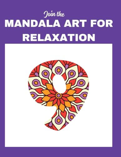 Wonderful Designs 9: Stress-Relieving Mandala Style Patterns, Adult Colouring Book: Join The Mandala Art For Relaxation: Very High Premium Version ... Join The Mandala Art For Relaxation, Band 9) von Independently published