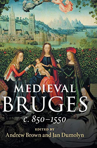 Medieval Bruges: C. 850-1550