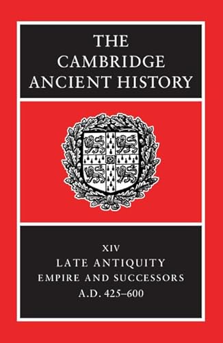 The Cambridge Ancient History: Empire and Successors, A.D. 425-600 (CAMBRIDGE ANCIENT HISTORY 3RD EDITION, Band 14)