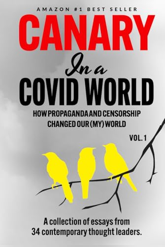 Canary In a Covid World: How Propaganda and Censorship Changed Our (My) World von Library and Archives Canada