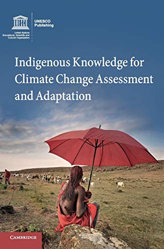 Indigenous Knowledge for Climate Change Assessment and Adaptation von Cambridge University Press