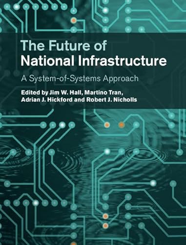 The Future of National Infrastructure: A System-of-Systems Approach von Cambridge University Press