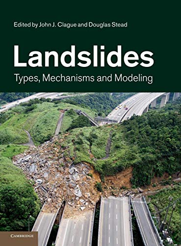 Landslides: Types, Mechanisms and Modeling Landslides: Types, Mechanisms and Modeling