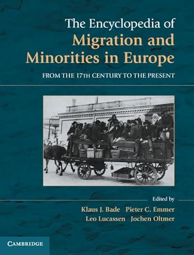 The Encyclopedia of European Migration and Minorities: From the 17th Century to the Present