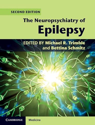 The Neuropsychiatry of Epilepsy (Cambridge Medicine (Hardcover))