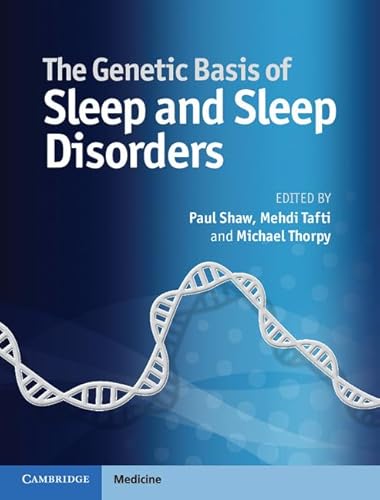 The Genetic Basis of Sleep and Sleep Disorders The Genetic Basis of Sleep and Sleep Disorders von Cambridge University Press