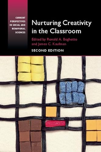 Nurturing Creativity in the Classroom (Current Perspectives in Social and Behavioral Sciences)