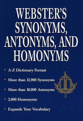 Webster's Synonyms Antonyms and Homonyms