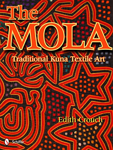 Mola: Traditional Kuna Textile Art von Brand: Schiffer Publishing, Ltd.