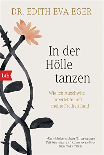 In der Hölle tanzen: Wie ich Auschwitz überlebte und meine Freiheit fand von btb Taschenbuch