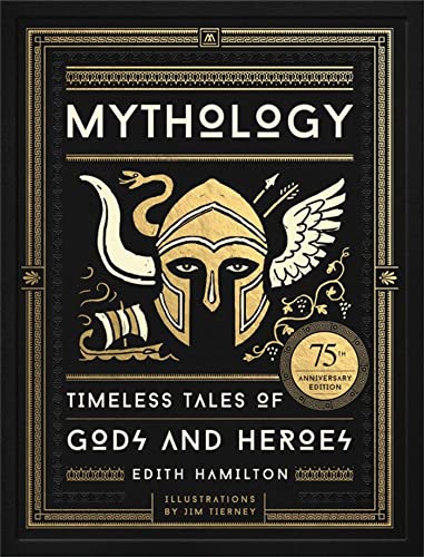 Mythology (75th Anniversary Illustrated Edition): Timeless Tales of Gods and Heroes von Black Dog & Leventhal Publishers