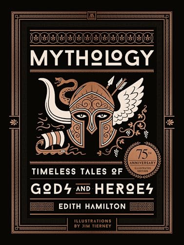 Mythology (75th Anniversary Illustrated Edition): Timeless Tales of Gods and Heroes von Black Dog & Leventhal Publishers